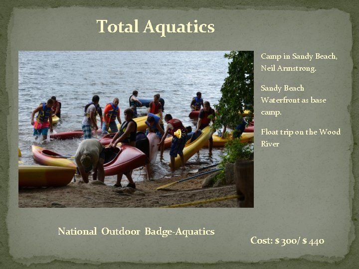 Total Aquatics Camp in Sandy Beach, Neil Armstrong. Sandy Beach Waterfront as base camp.