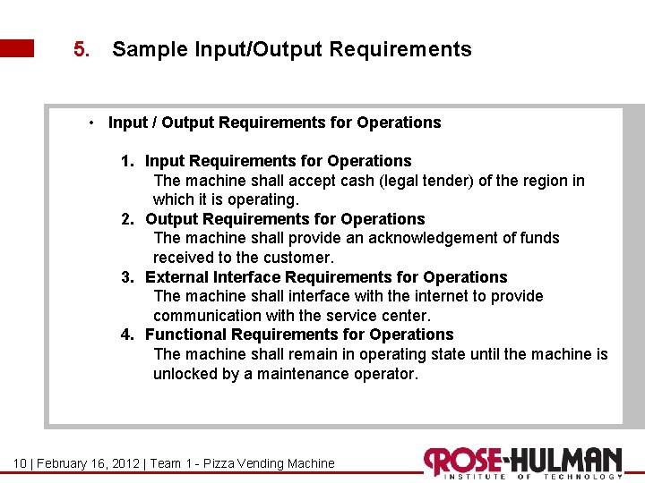5. Sample Input/Output Requirements • Input / Output Requirements for Operations 1. Input Requirements 5. Sample Input/Output Requirements • Input / Output Requirements for Operations 1. Input Requirements