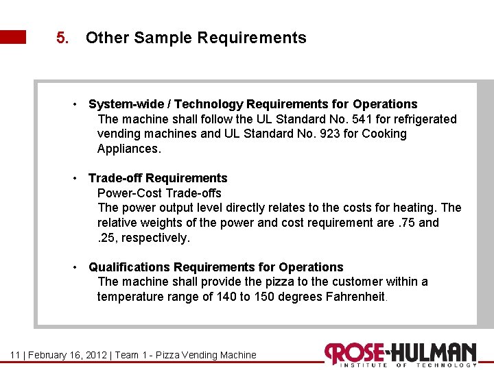 5. Other Sample Requirements • System-wide / Technology Requirements for Operations The machine shall 5. Other Sample Requirements • System-wide / Technology Requirements for Operations The machine shall