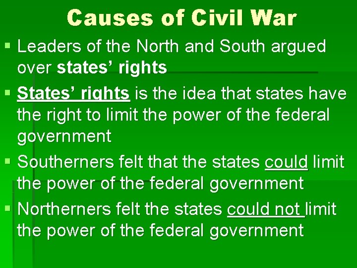 Causes of Civil War § Leaders of the North and South argued over states’