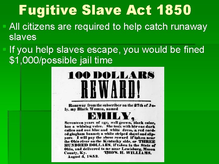 Fugitive Slave Act 1850 § All citizens are required to help catch runaway slaves