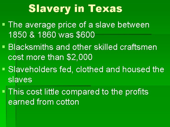 Slavery in Texas § The average price of a slave between 1850 & 1860