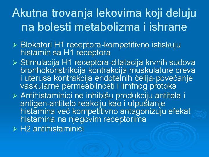 Akutna trovanja lekovima koji deluju na bolesti metabolizma i ishrane Blokatori H 1 receptora-kompetitivno