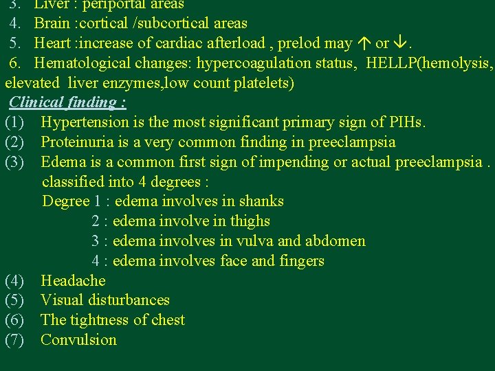 3. Liver : periportal areas 4. Brain : cortical /subcortical areas 5. Heart :