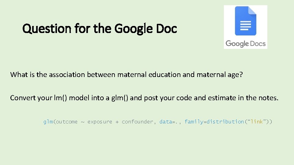 Question for the Google Doc What is the association between maternal education and maternal