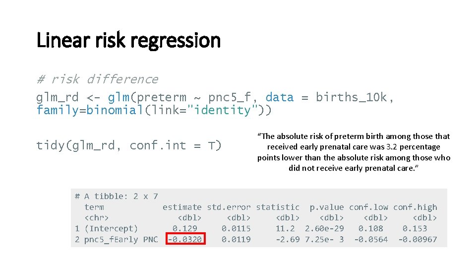 Linear risk regression # risk difference glm_rd <- glm(preterm ~ pnc 5_f, data =