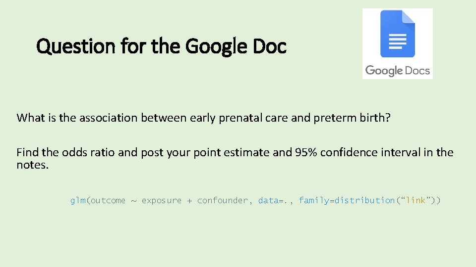 Question for the Google Doc What is the association between early prenatal care and