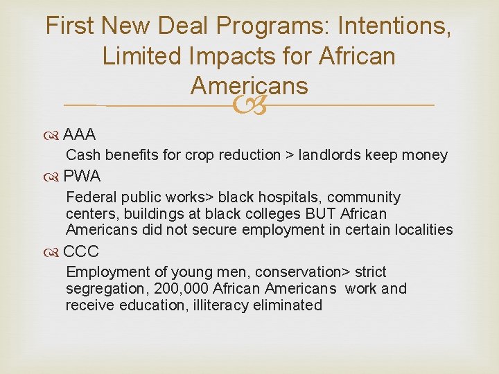 First New Deal Programs: Intentions, Limited Impacts for African Americans AAA Cash benefits for