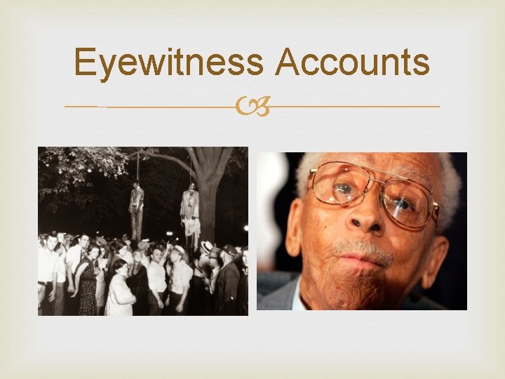 Eyewitness Accounts 