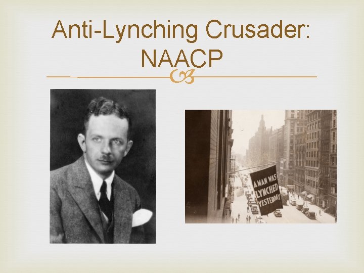 Anti-Lynching Crusader: NAACP 