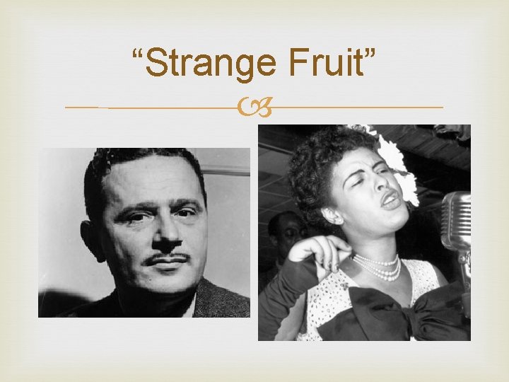 “Strange Fruit” 