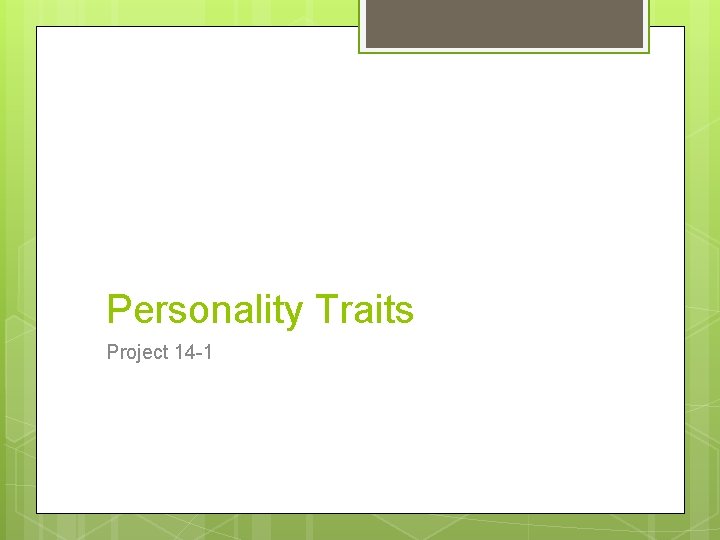 Personality Traits Project 14 -1 