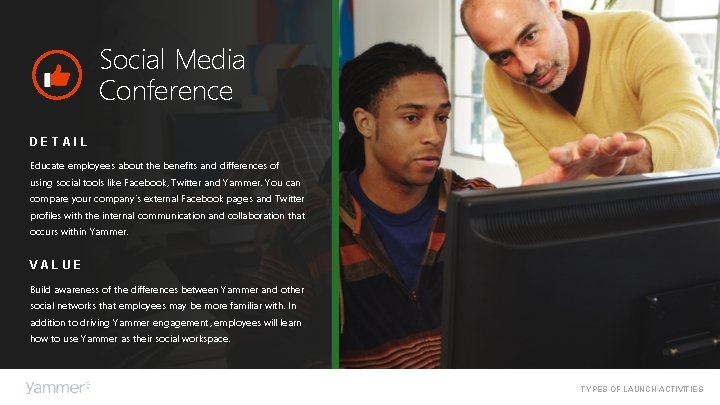 Social Media Conference DETAIL Educate employees about the benefits and differences of using social Social Media Conference DETAIL Educate employees about the benefits and differences of using social