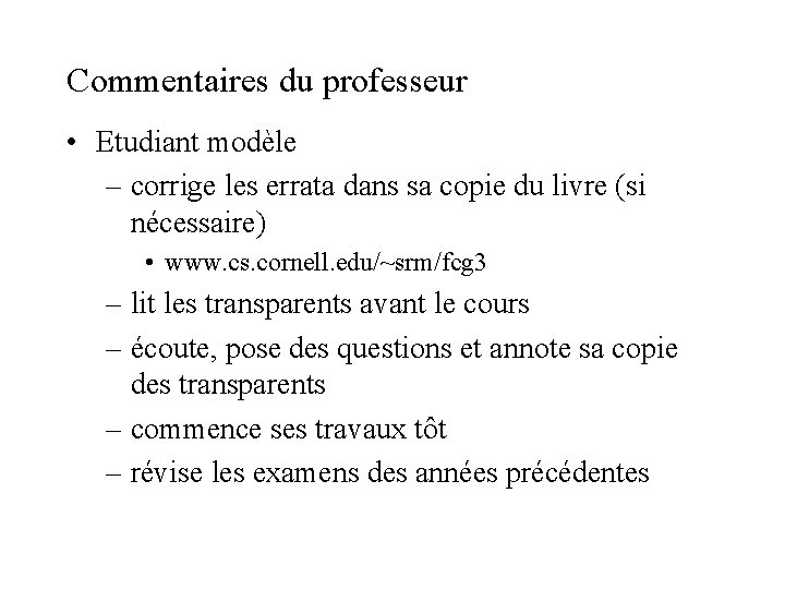 Commentaires du professeur • Etudiant modèle – corrige les errata dans sa copie du