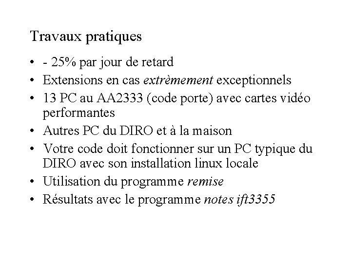 Travaux pratiques • - 25% par jour de retard • Extensions en cas extrèmement