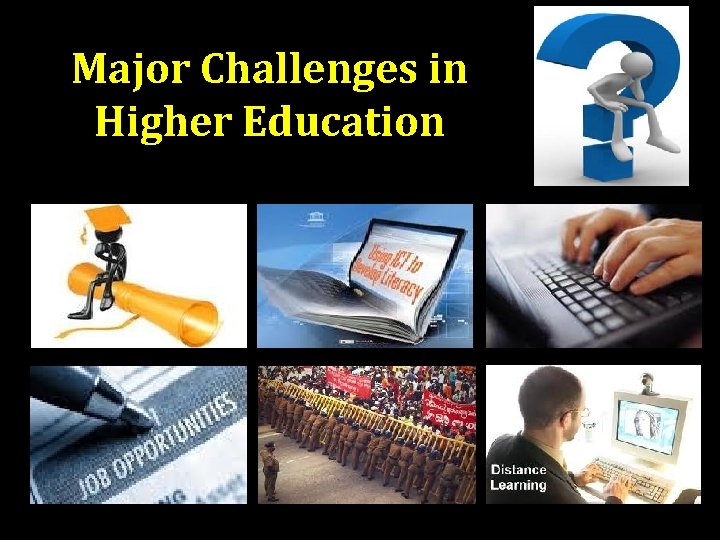 Major Challenges in Higher Education 