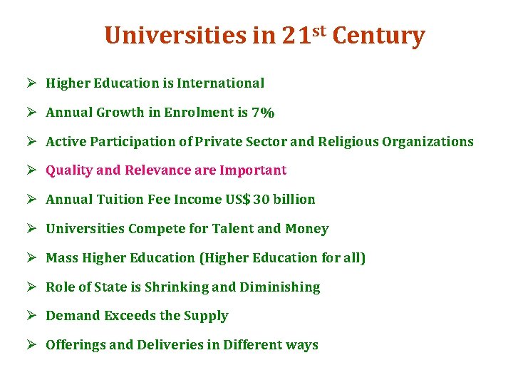 Universities in 21 st Century Ø Higher Education is International Ø Annual Growth in