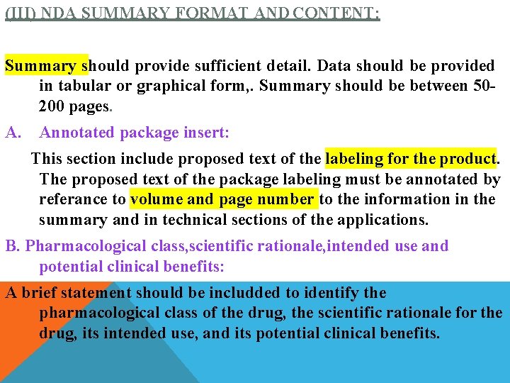 (III) NDA SUMMARY FORMAT AND CONTENT: Summary should provide sufficient detail. Data should be