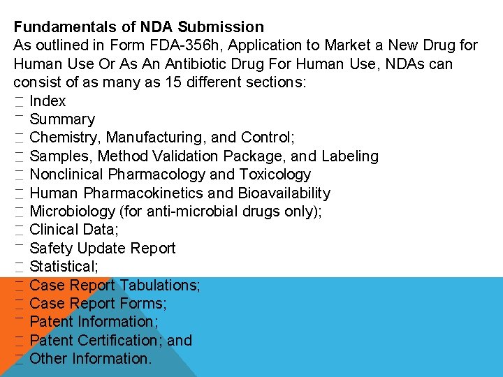 Fundamentals of NDA Submission As outlined in Form FDA-356 h, Application to Market a