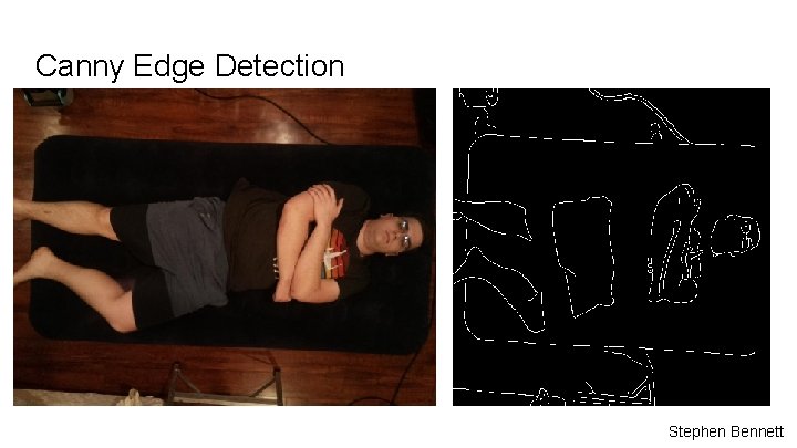 Canny Edge Detection Stephen Bennett 