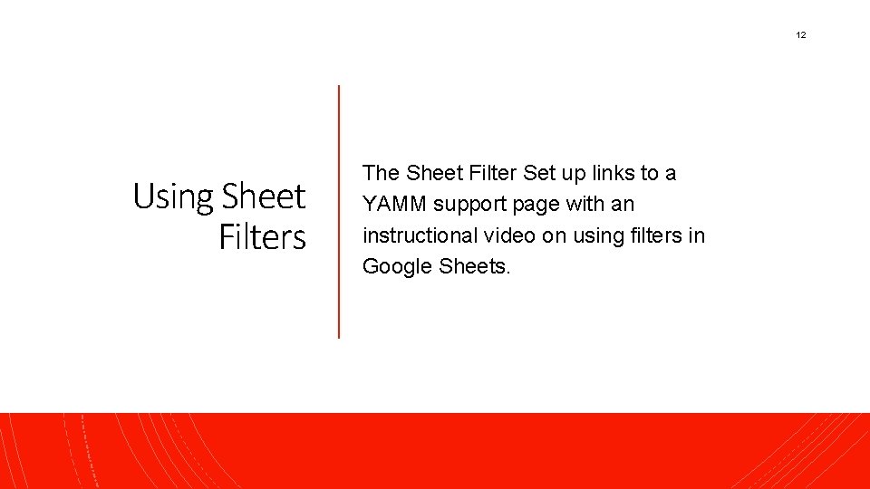 12 Using Sheet Filters The Sheet Filter Set up links to a YAMM support