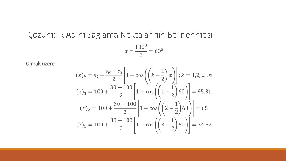 Çözüm: İlk Adım Sağlama Noktalarının Belirlenmesi 