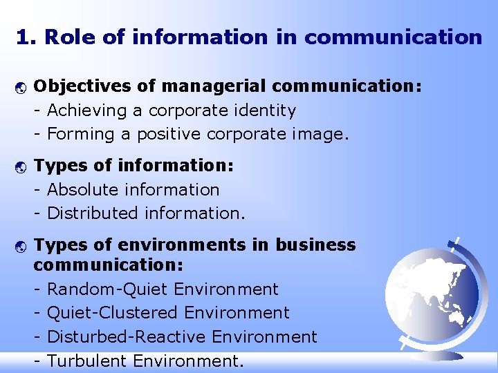 1. Role of information in communication ý ý ý Objectives of managerial communication: - 1. Role of information in communication ý ý ý Objectives of managerial communication: -
