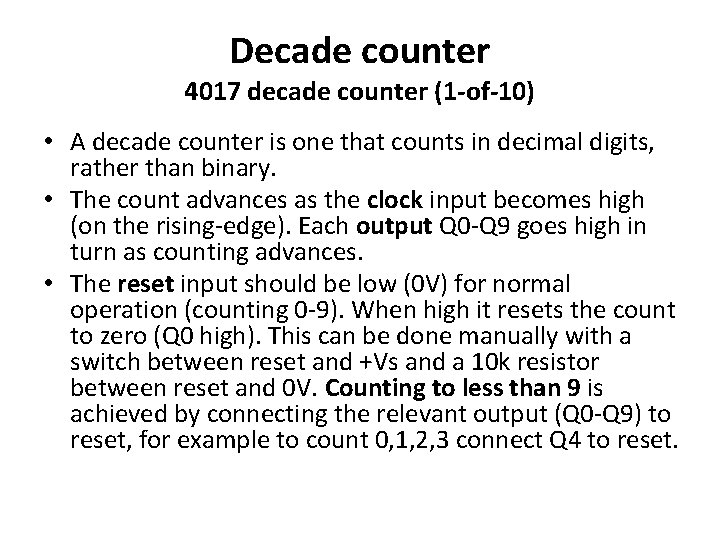 Decade counter 4017 decade counter (1 -of-10) • A decade counter is one that