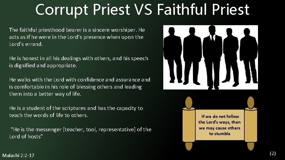 Corrupt Priest VS Faithful Priest The faithful priesthood bearer is a sincere worshiper. He