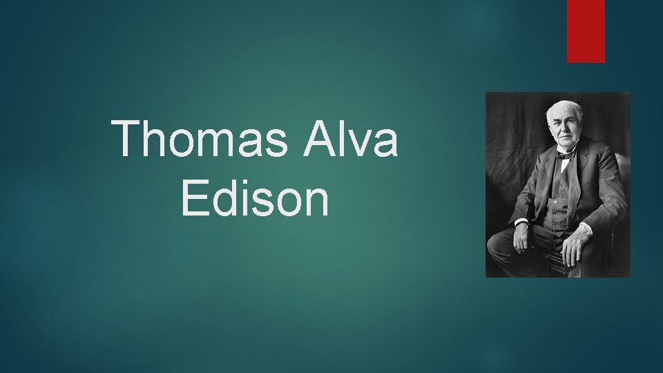 Thomas Alva Edison 