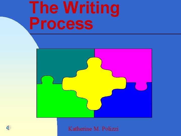 The Writing Process Katherine M Polizzi Stage 1