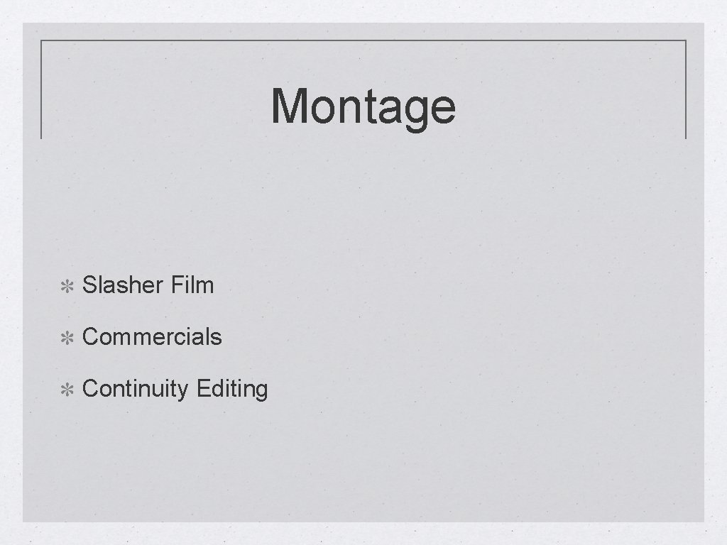 Montage Slasher Film Commercials Continuity Editing 