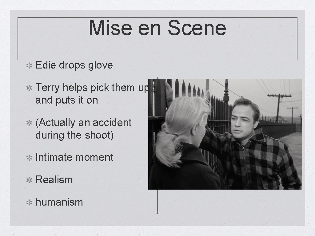 Mise en Scene Edie drops glove Terry helps pick them up and puts it