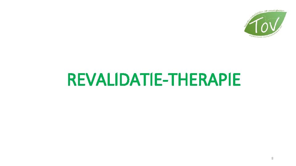 REVALIDATIE-THERAPIE 8 