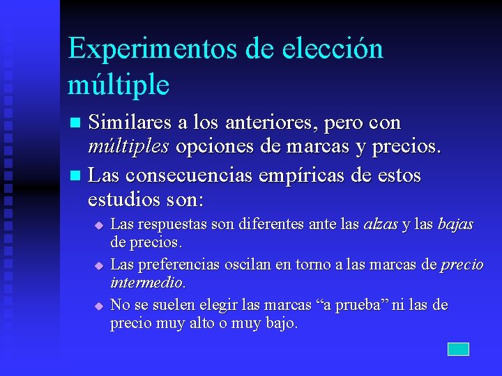 Experimentos de elección múltiple Similares a los anteriores, pero con múltiples opciones de marcas