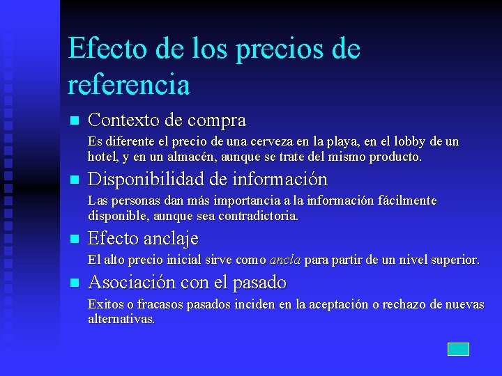 Efecto de los precios de referencia n Contexto de compra Es diferente el precio