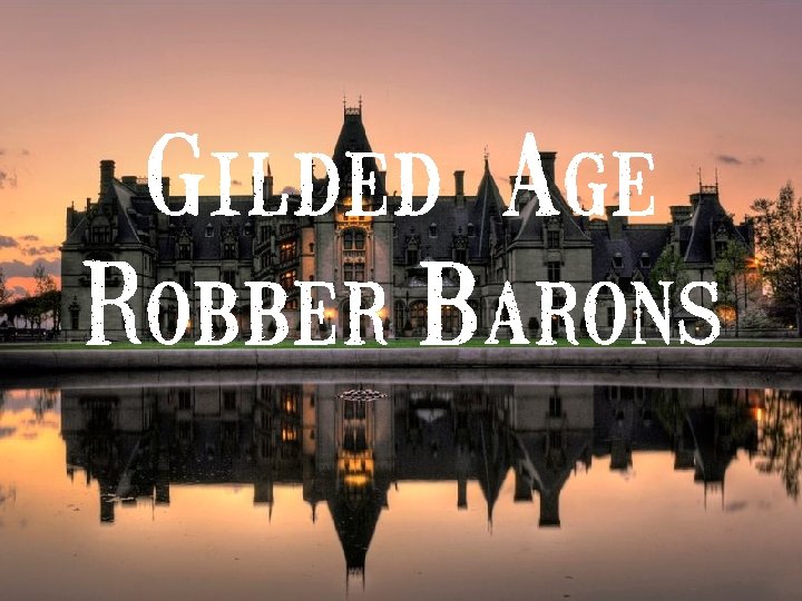 Gilded Age Robber Barons 