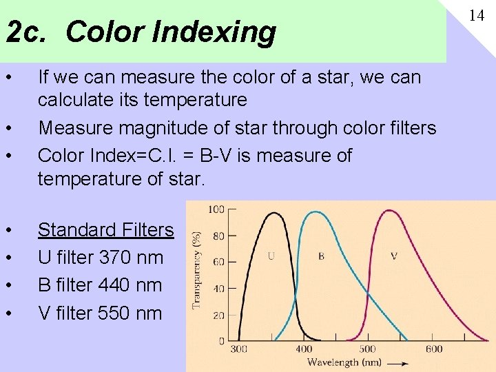 2 c. Color Indexing • • If we can measure the color of a