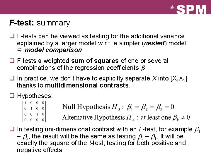 F-test: summary q F-tests can be viewed as testing for the additional variance explained