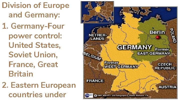 Division of Europe and Germany: 1. Germany-Four power control: United States, Soviet Union, France,
