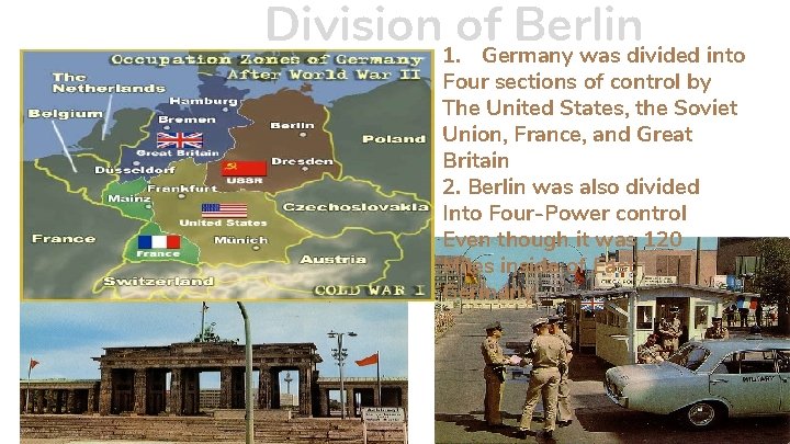 Division 1. of. Germany Berlin was divided into Four sections of control by The
