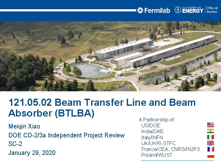 121. 05. 02 Beam Transfer Line and Beam Absorber (BTLBA) Meiqin Xiao DOE CD-2/3
