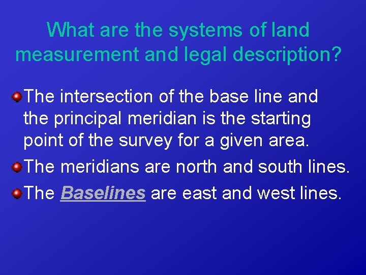 What are the systems of land measurement and legal description? The intersection of the