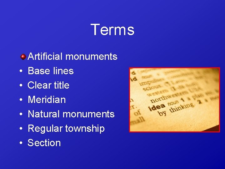 Terms • • • Artificial monuments Base lines Clear title Meridian Natural monuments Regular