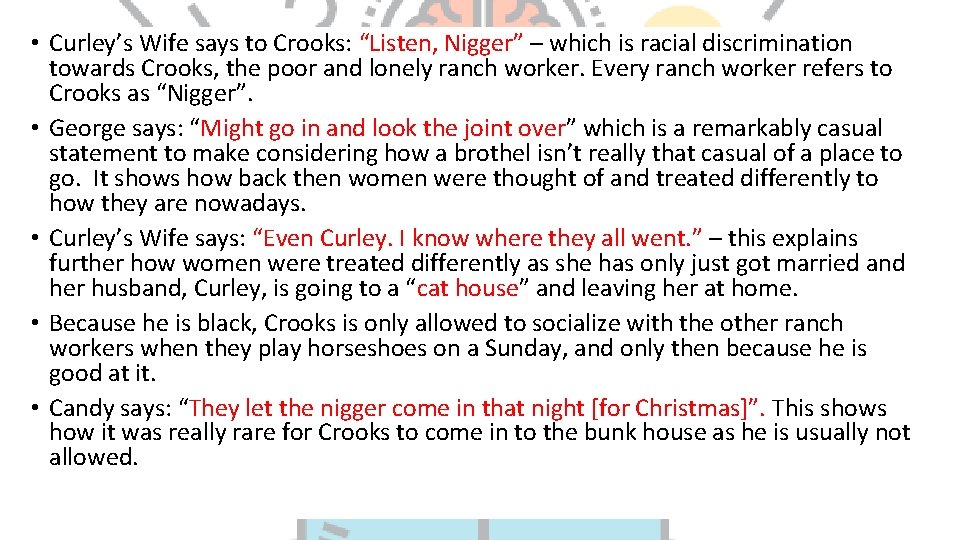  • Curley’s Wife says to Crooks: “Listen, Nigger” – which is racial discrimination