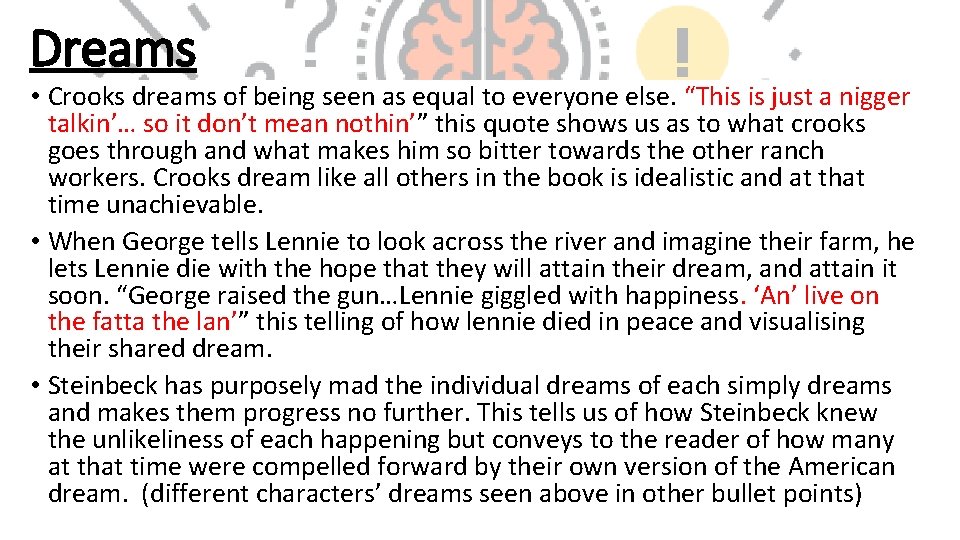 Dreams • Crooks dreams of being seen as equal to everyone else. “This is