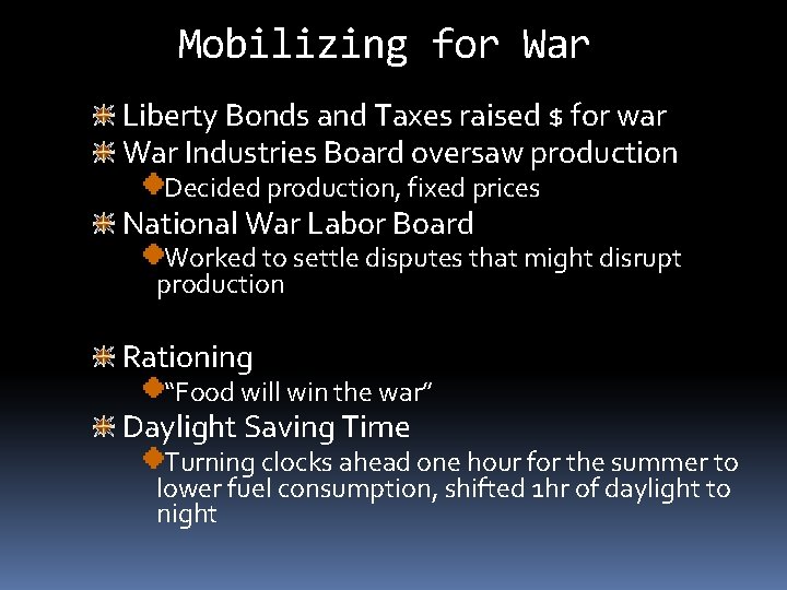 Mobilizing for War Liberty Bonds and Taxes raised $ for war War Industries Board Mobilizing for War Liberty Bonds and Taxes raised $ for war War Industries Board