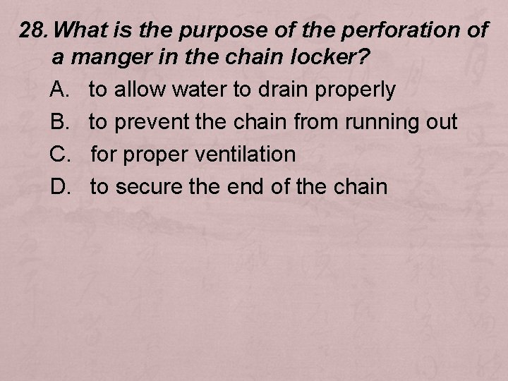 28. What is the purpose of the perforation of a manger in the chain