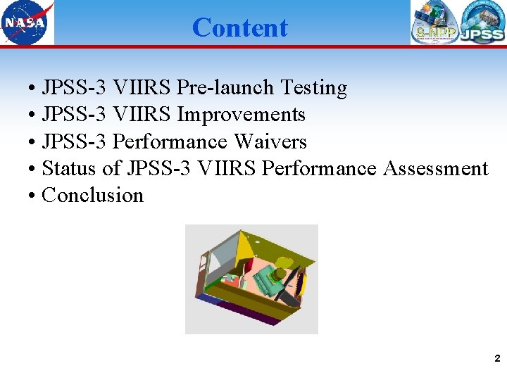 Content • JPSS-3 VIIRS Pre-launch Testing • JPSS-3 VIIRS Improvements • JPSS-3 Performance Waivers