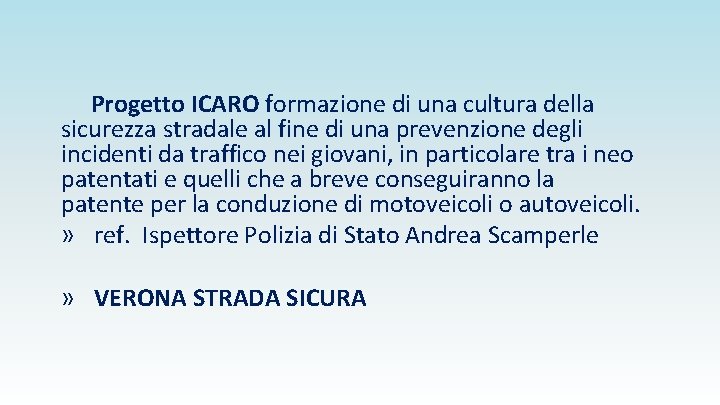 Progetto ICARO formazione di una cultura della sicurezza stradale al fine di una prevenzione